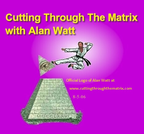 Cutting Through The Matrix with Alan Watt